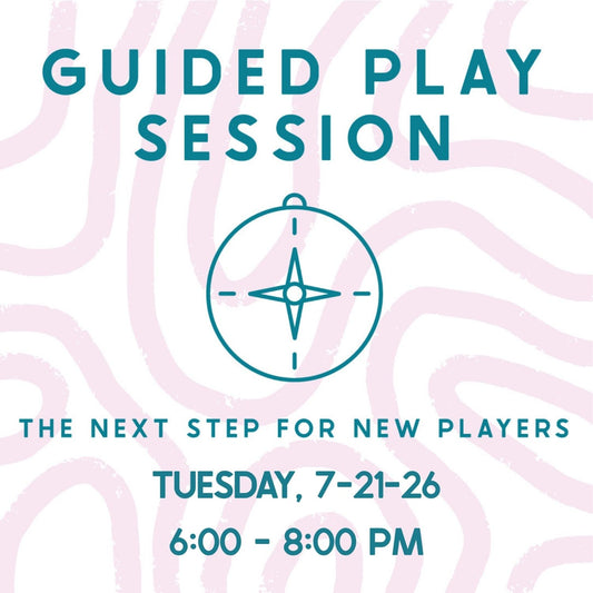 Guided Play: The Next Step for New Players - 7/21/26