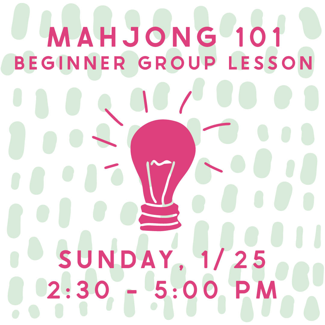 Mahjong 101 Beginner Group Lesson - 1/25