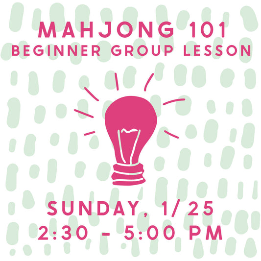 Mahjong 101 Beginner Group Lesson - 1/25