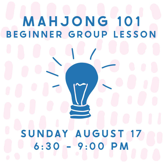 Mahjong 101 Beginner Group Lesson - 8/17/25