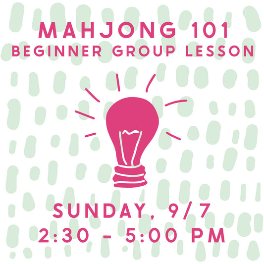 Mahjong 101 Beginner Group Lesson -9/7/2025